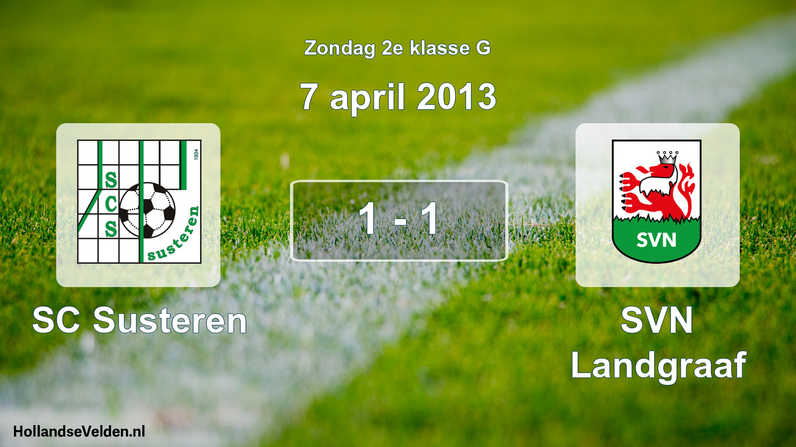 Total number of matches played: SC Susteren - SVN Landgraaf 1 - 1 (7 April 2013)
