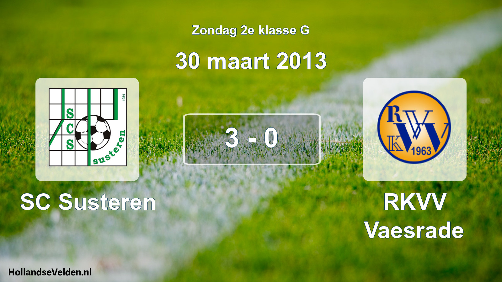 Total number of matches played: SC Susteren - RKVV Vaesrade 3 - 0 (30 March 2013)
