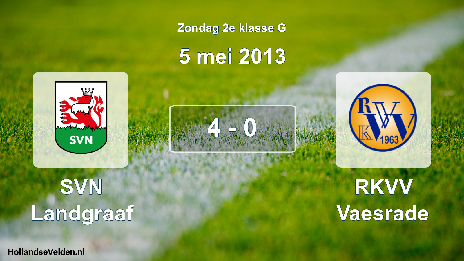 Total number of matches played: SVN Landgraaf - RKVV Vaesrade 4 - 0 (5 May 2013)
