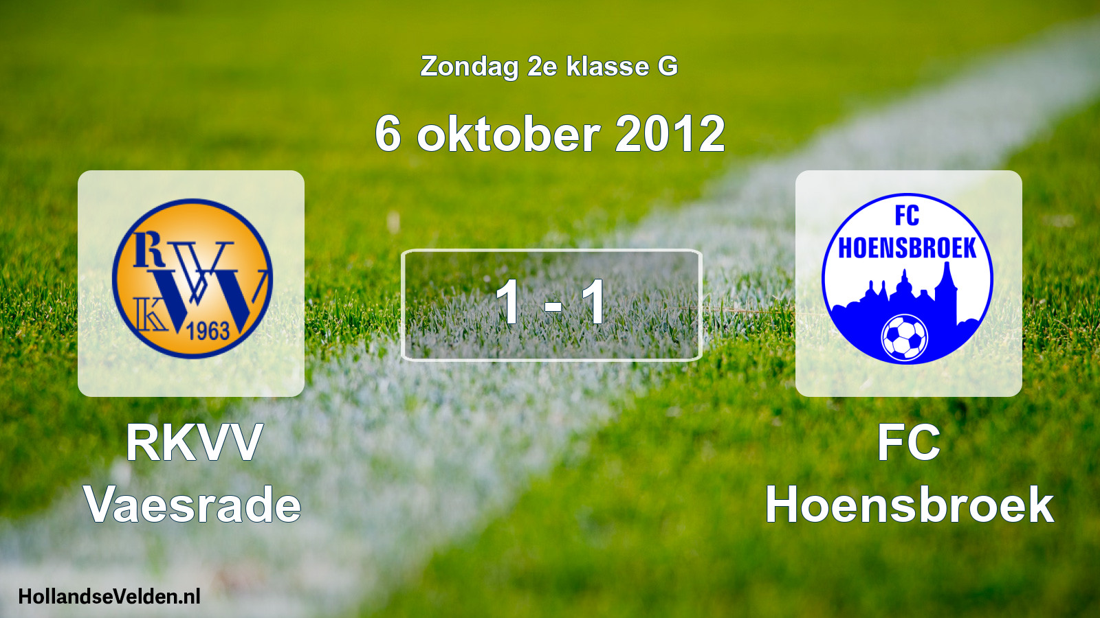 Total number of matches played: RKVV Vaesrade - FC Hoensbroek 1 - 1 (6 October 2012)