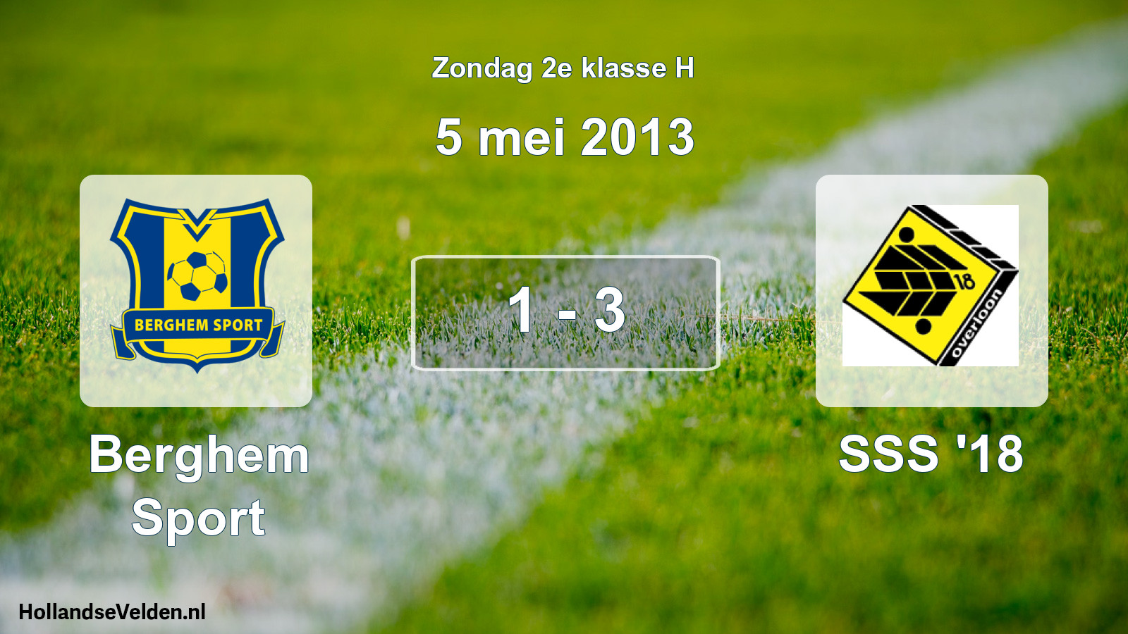 Total number of matches played: Berghem Sport - SSS '18 1 - 3 (5 May 2013)