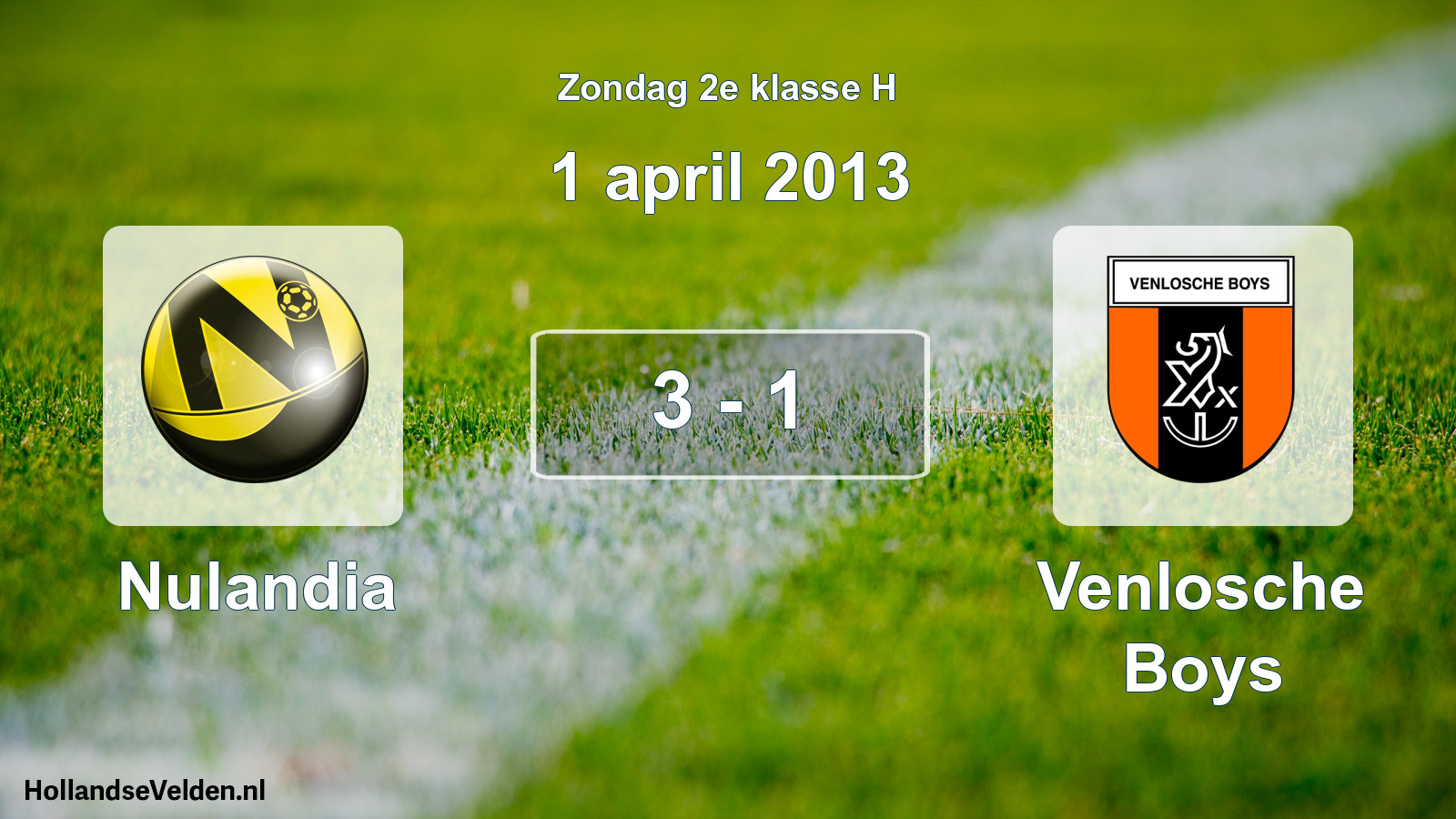 Total number of matches played: Nulandia - Venlosche Boys 3 - 1 (1 April 2013)