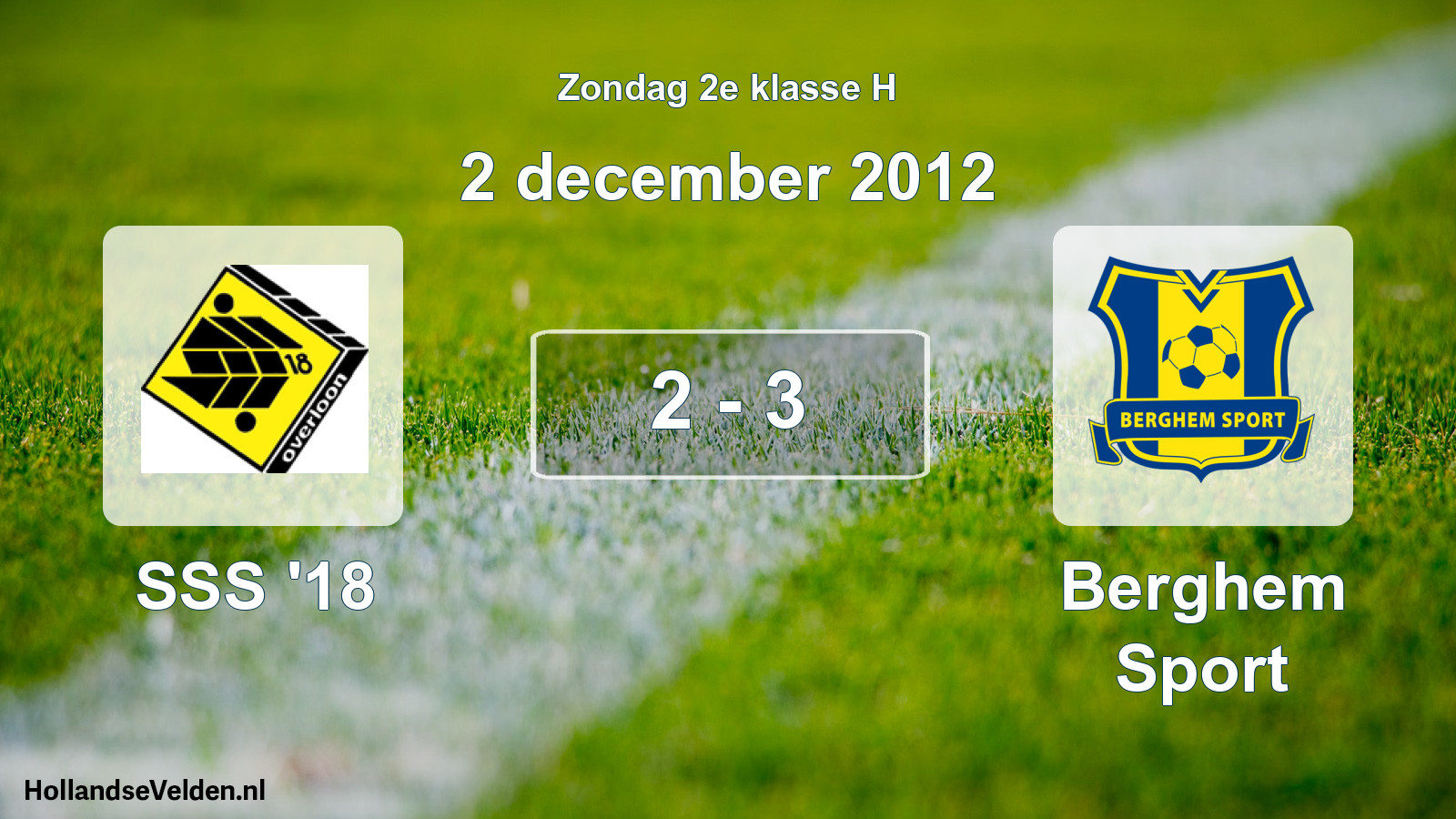 Total number of matches played: SSS '18 - Berghem Sport 2 - 3 (2 December 2012)