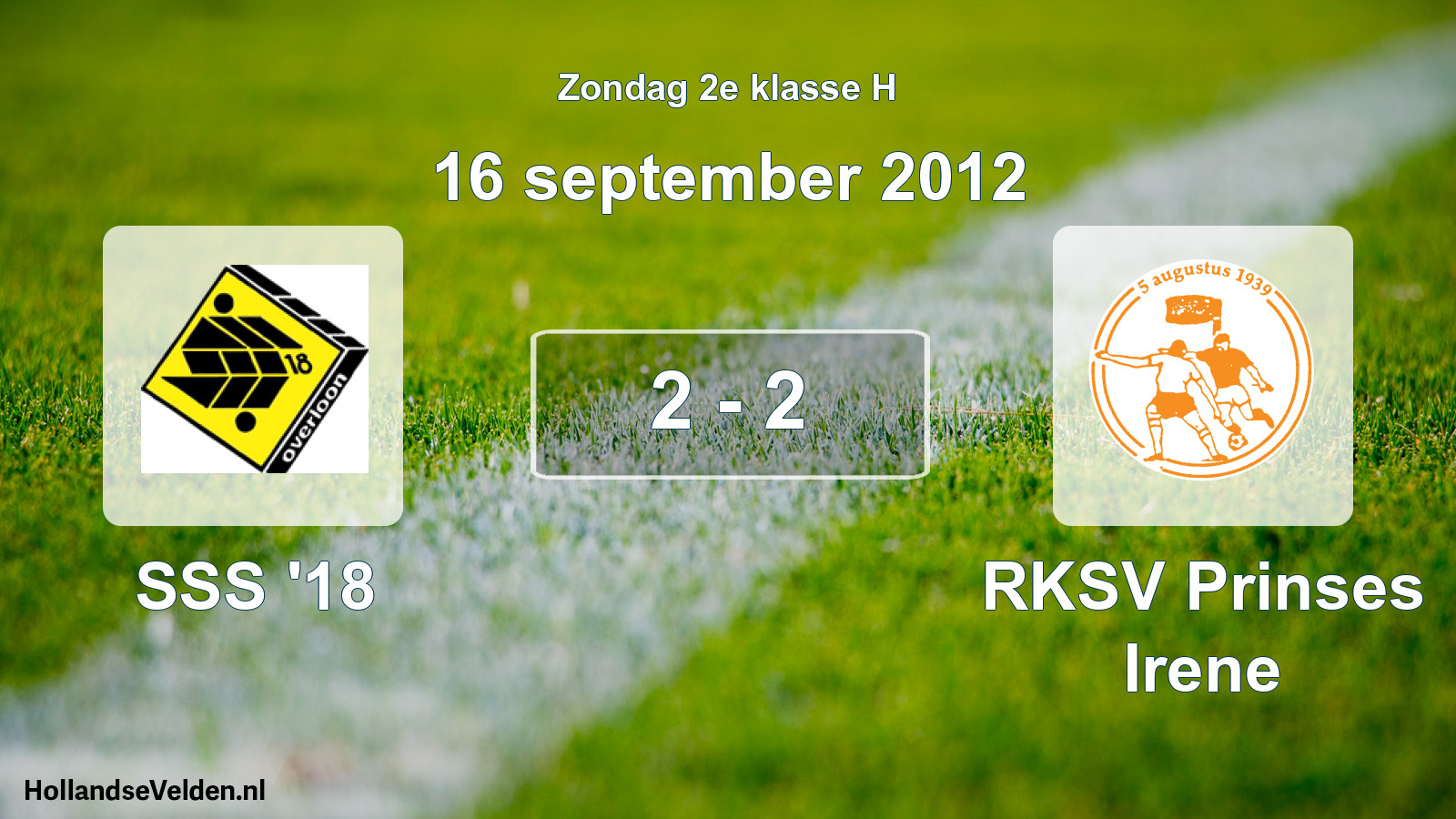 Total number of matches played: SSS '18 - RKSV Prinses Irene 2 - 2 (16 September 2012)