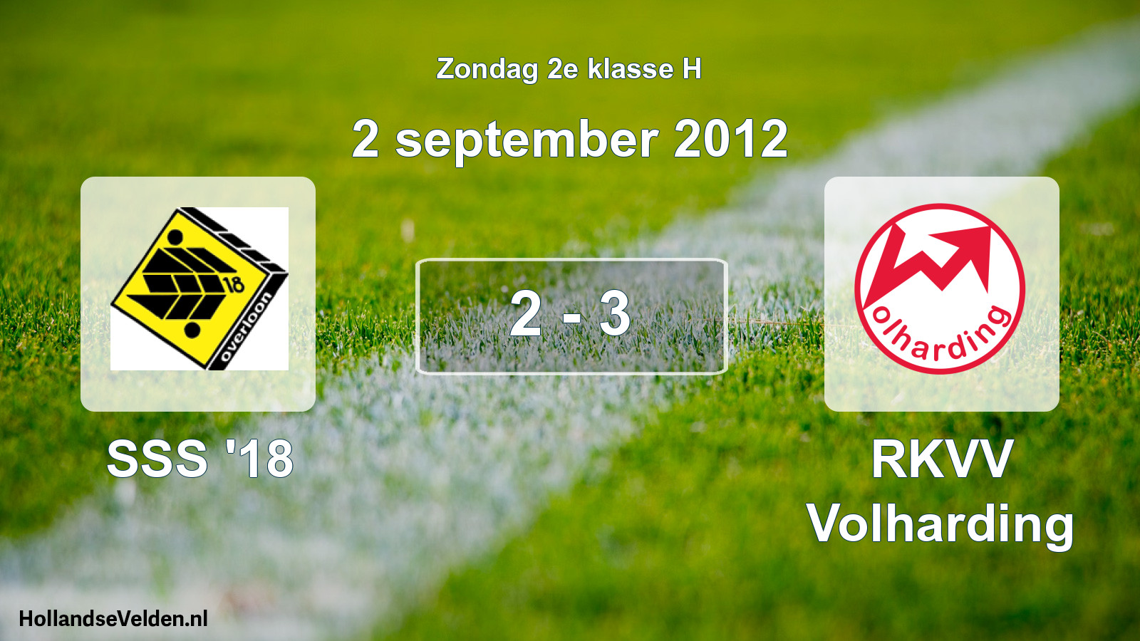 Total number of matches played: SSS '18 - RKVV Volharding 2 - 3 (2 September 2012)