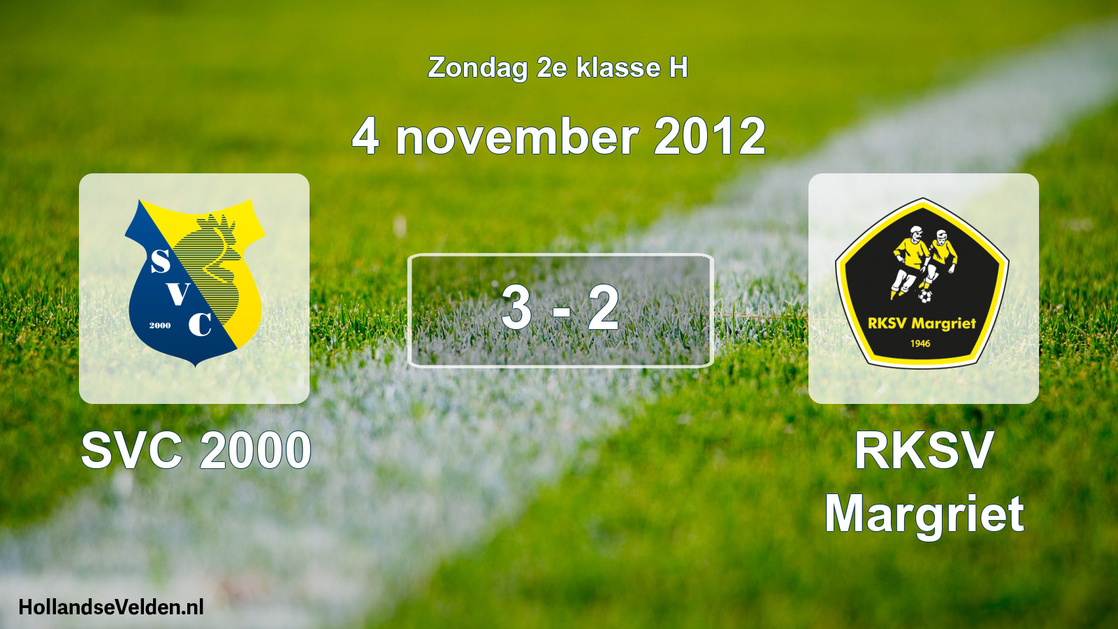 Total number of matches played: SVC 2000 - RKSV Margriet 3 - 2 (4 November 2012)