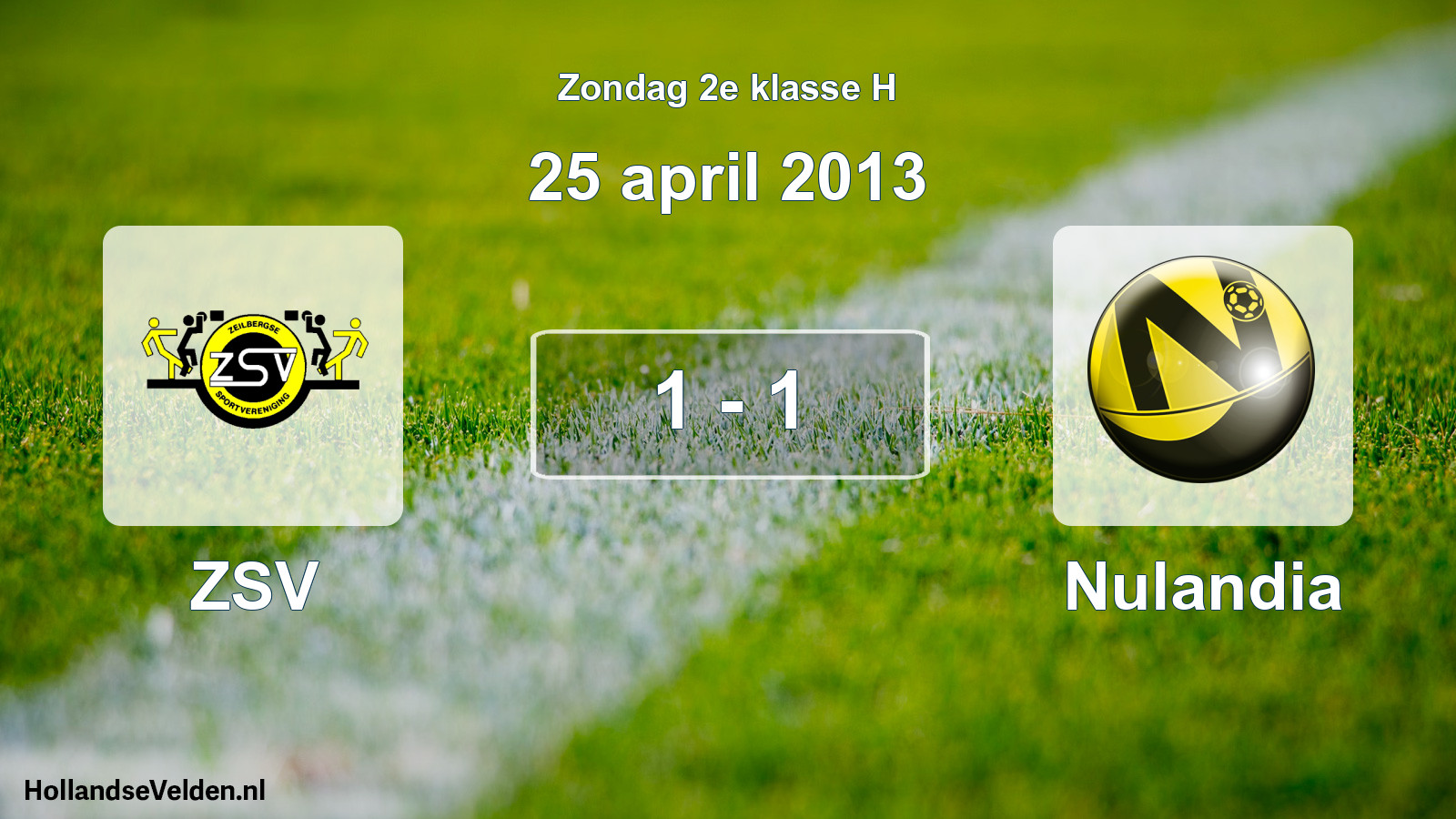 Total number of matches played: ZSV - Nulandia 1 - 1 (25 April 2013)