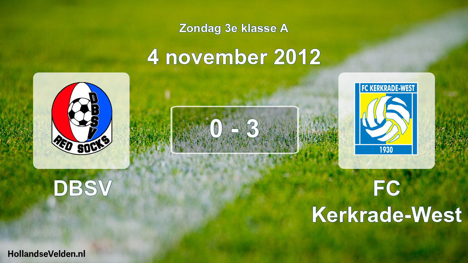 Total number of matches played: DBSV - FC Kerkrade-West 0 - 3 (4 November 2012)
