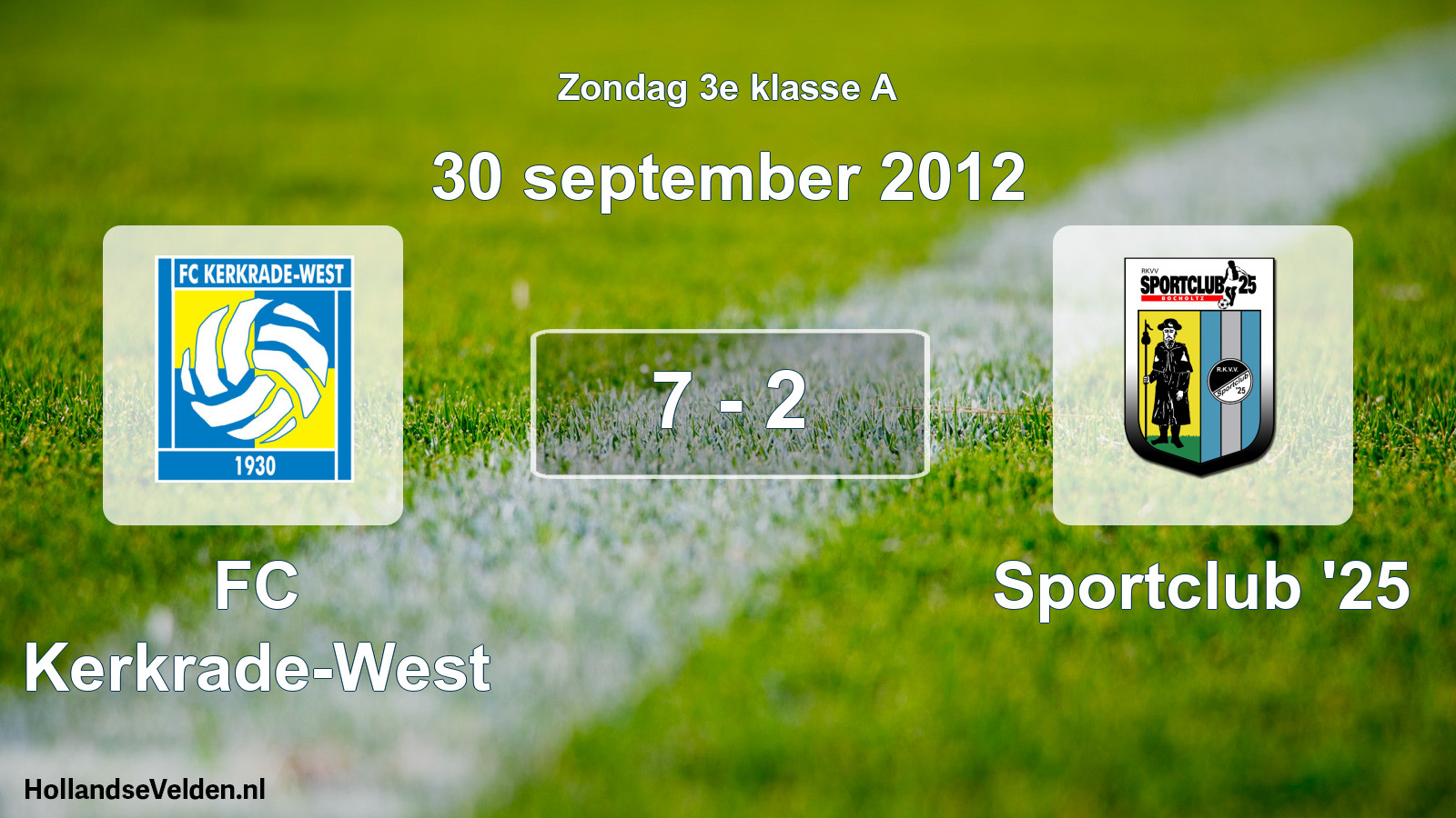 Total number of matches played: FC Kerkrade-West - Sportclub '25 7 - 2 (30 September 2012)