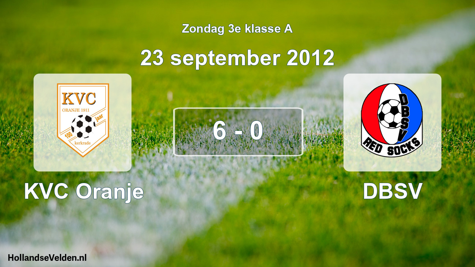 Total number of matches played: KVC Oranje - DBSV 6 - 0 (23 September 2012)