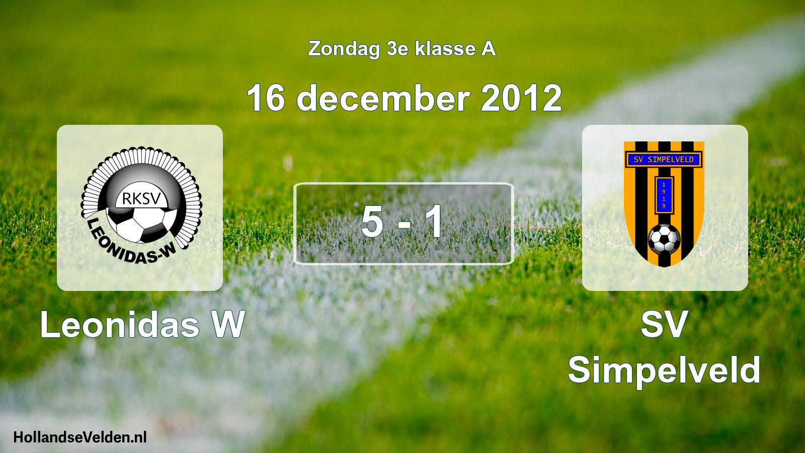 Total number of matches played: Leonidas W - SV Simpelveld 5 - 1 (16 December 2012)