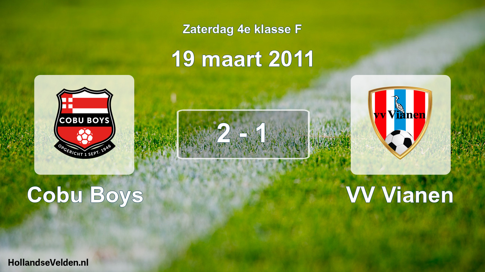 Total number of matches played: Cobu Boys - VV Vianen 2 - 1 (19 March 2011)