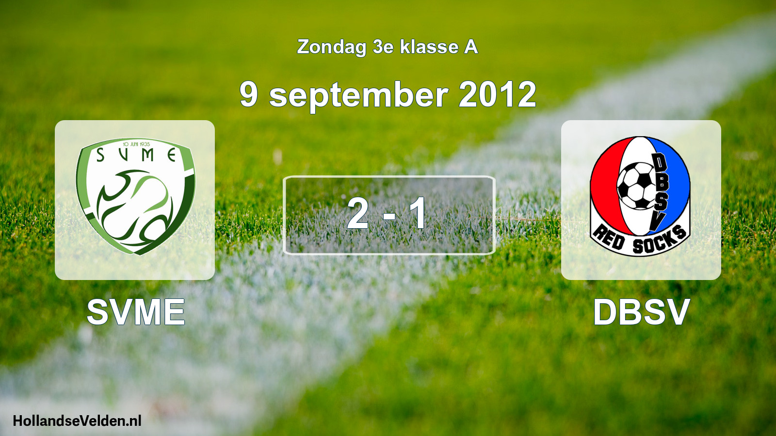 Total number of matches played: SVME - DBSV 2 - 1 (9 September 2012)