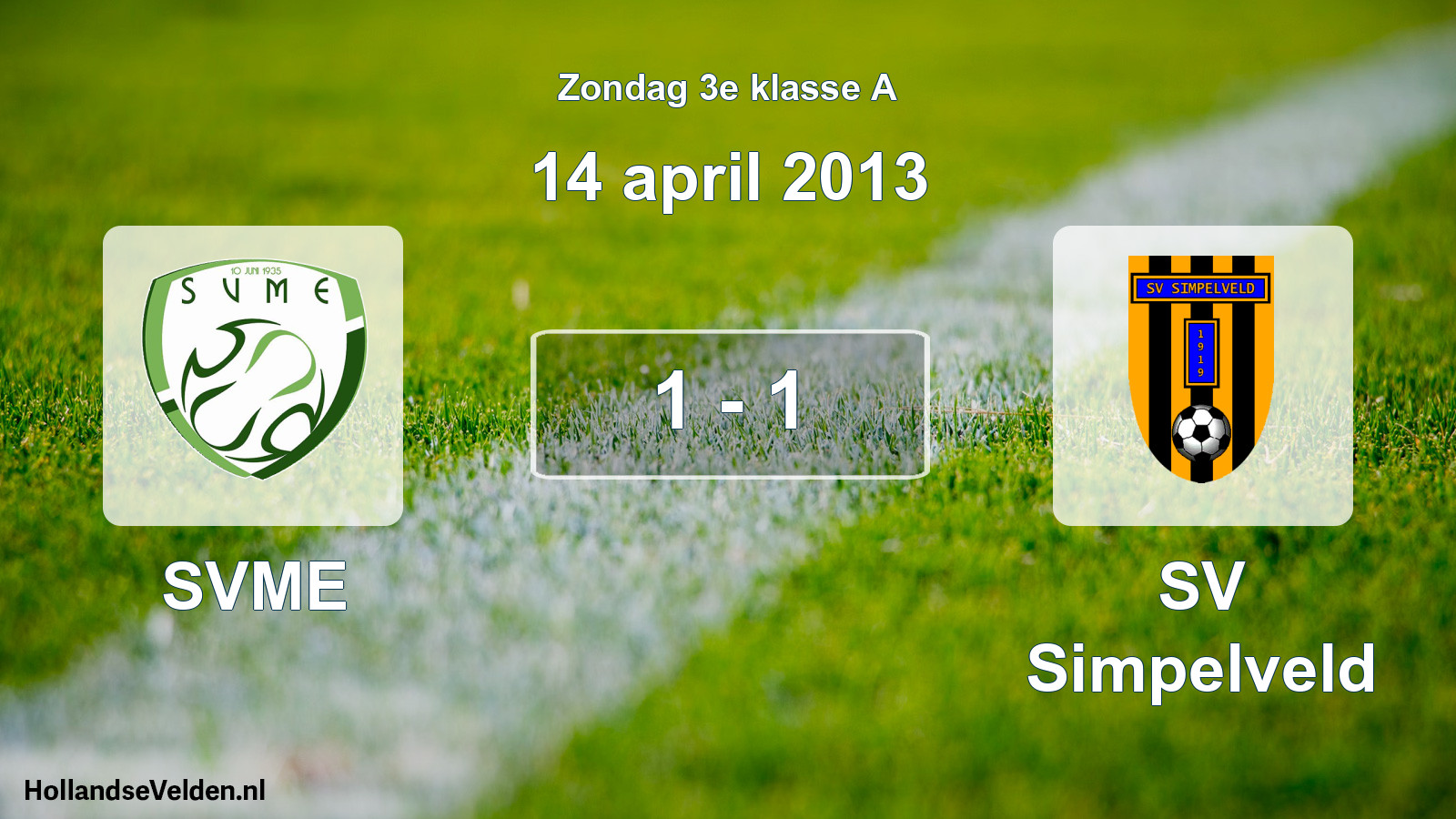 Total number of matches played: SVME - SV Simpelveld 1 - 1 (14 April 2013)