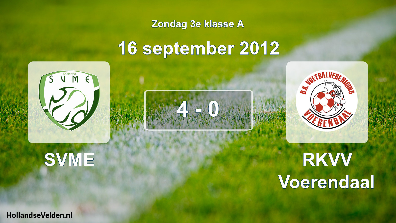 Total number of matches played: SVME - RKVV Voerendaal 4 - 0 (16 September 2012)