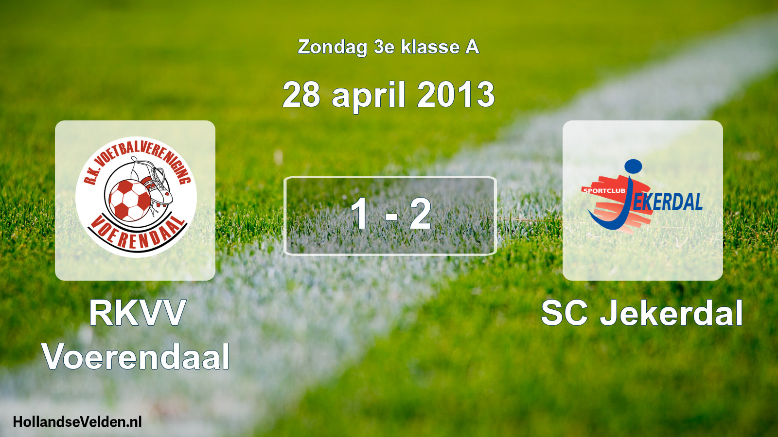 Total number of matches played: RKVV Voerendaal - SC Jekerdal 1 - 2 (28 April 2013)