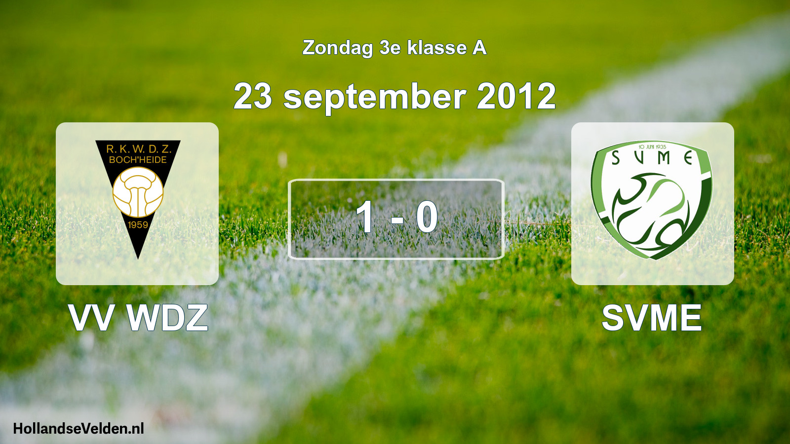 Total number of matches played: VV WDZ - SVME 1 - 0 (23 September 2012)