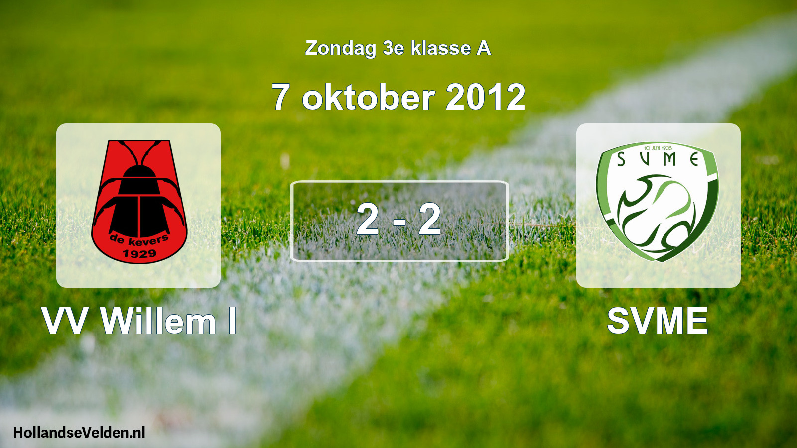 Total number of matches played: VV Willem I - SVME 2 - 2 (7 October 2012)
