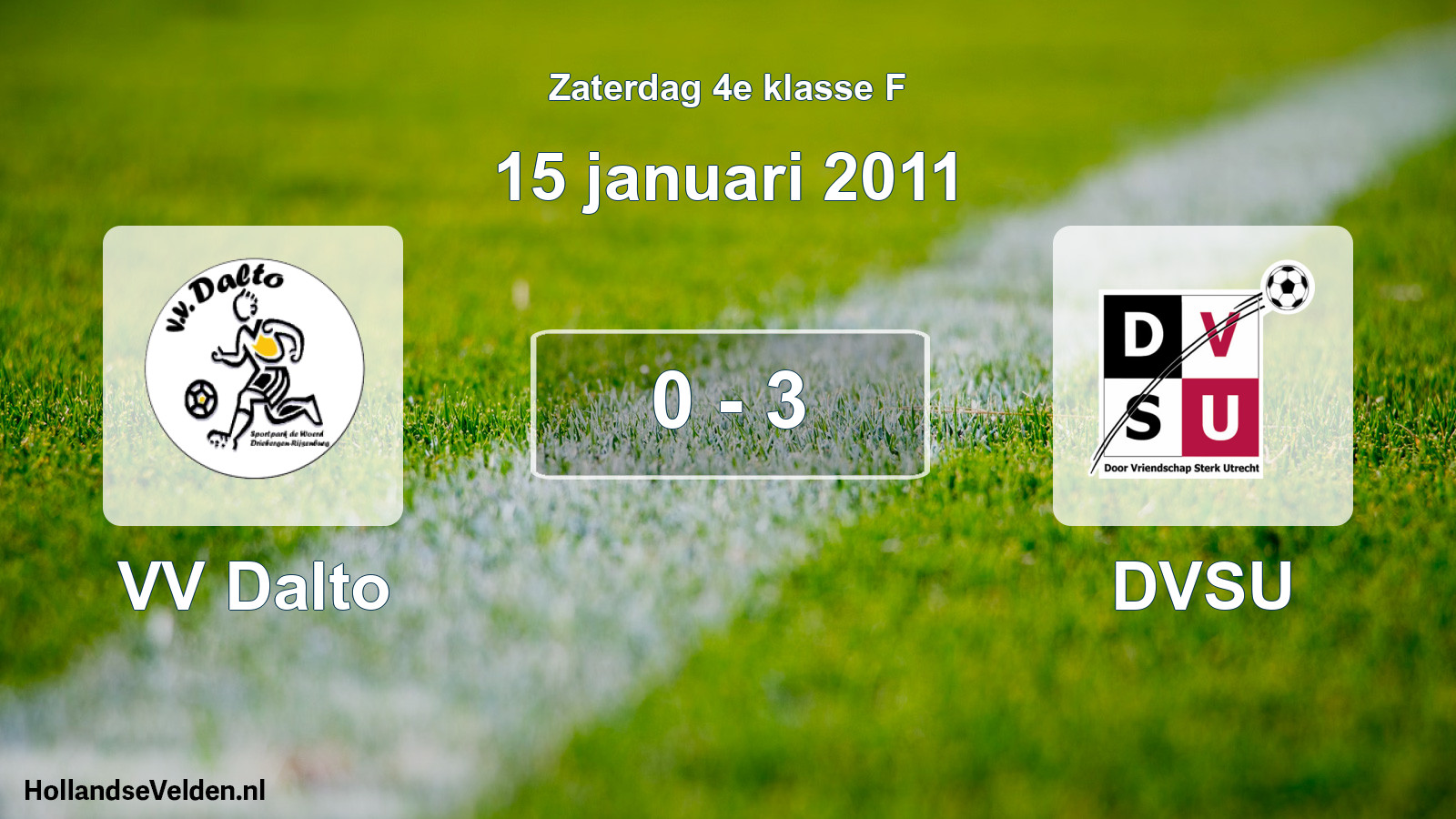 Total number of matches played: VV Dalto - DVSU 0 - 3 (15 January 2011)