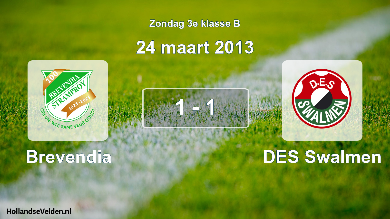 Total number of matches played: Brevendia - DES Swalmen 1 - 1 (24 March 2013)