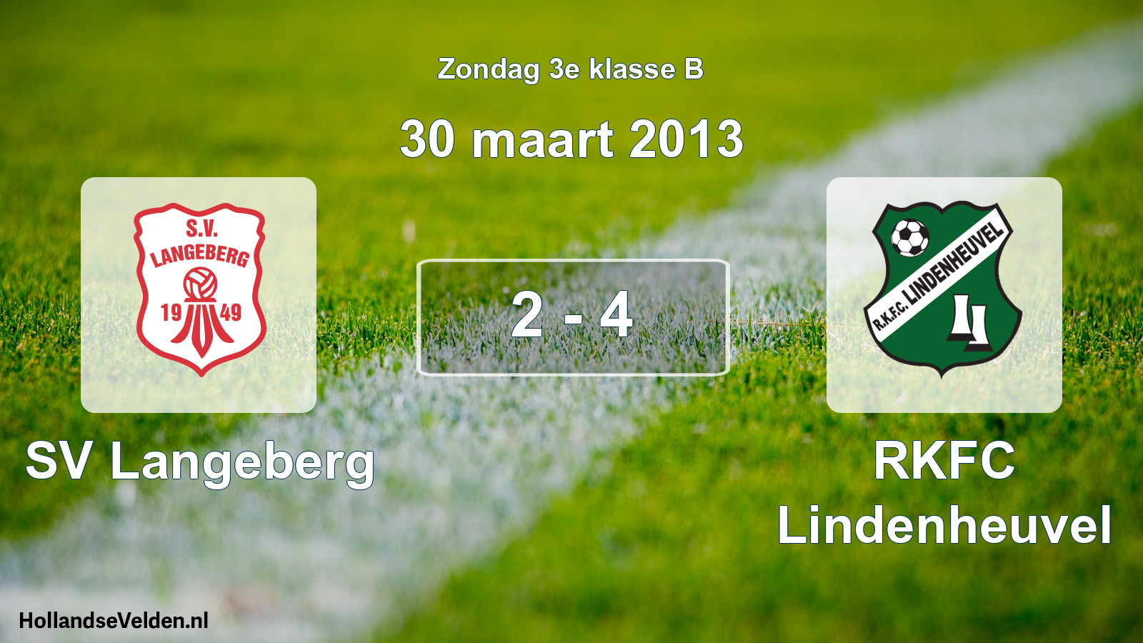 Total number of matches played: SV Langeberg - RKFC Lindenheuvel 2 - 4 (30 March 2013)