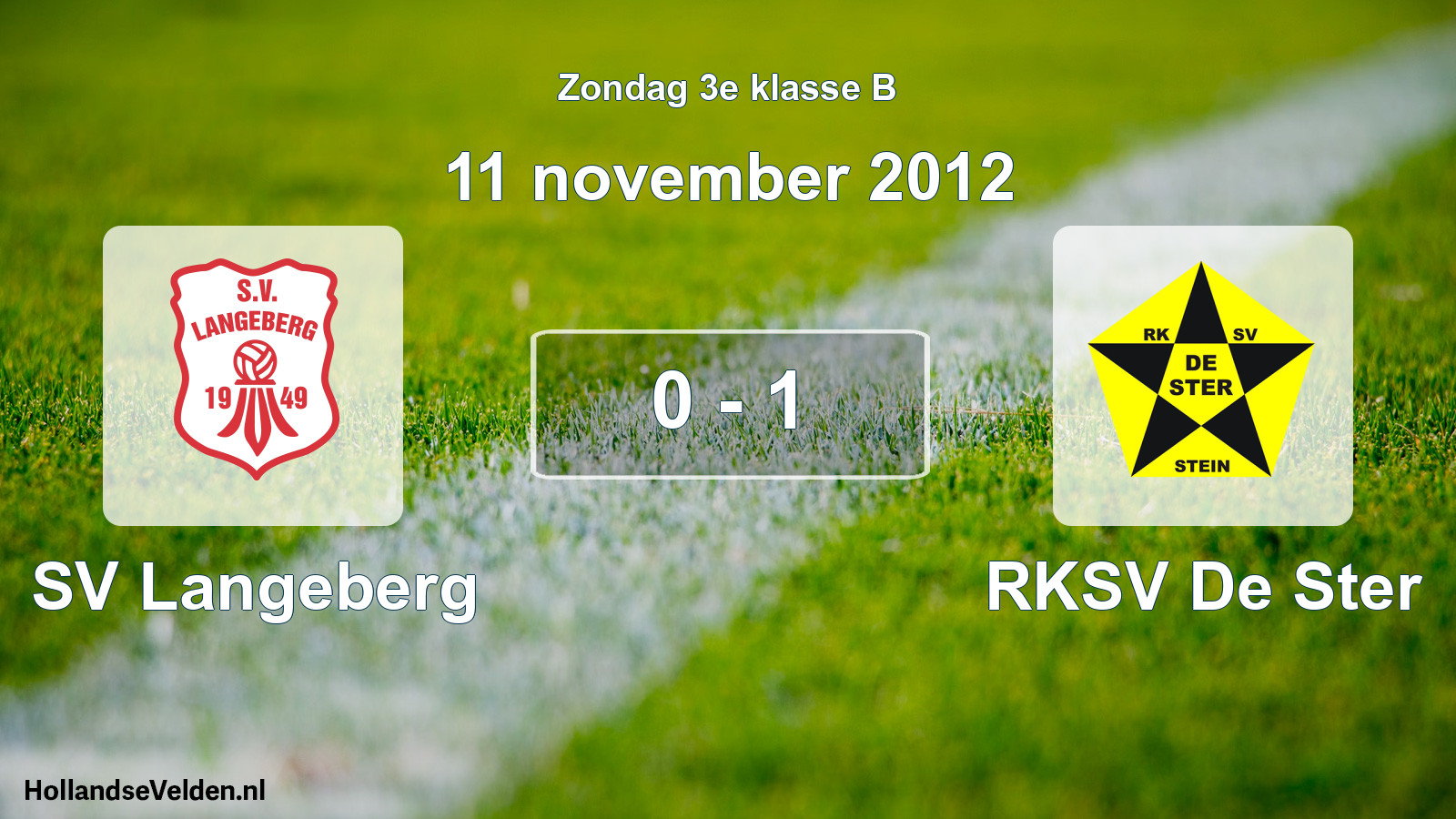 Total number of matches played: SV Langeberg - RKSV De Ster 0 - 1 (11 November 2012)