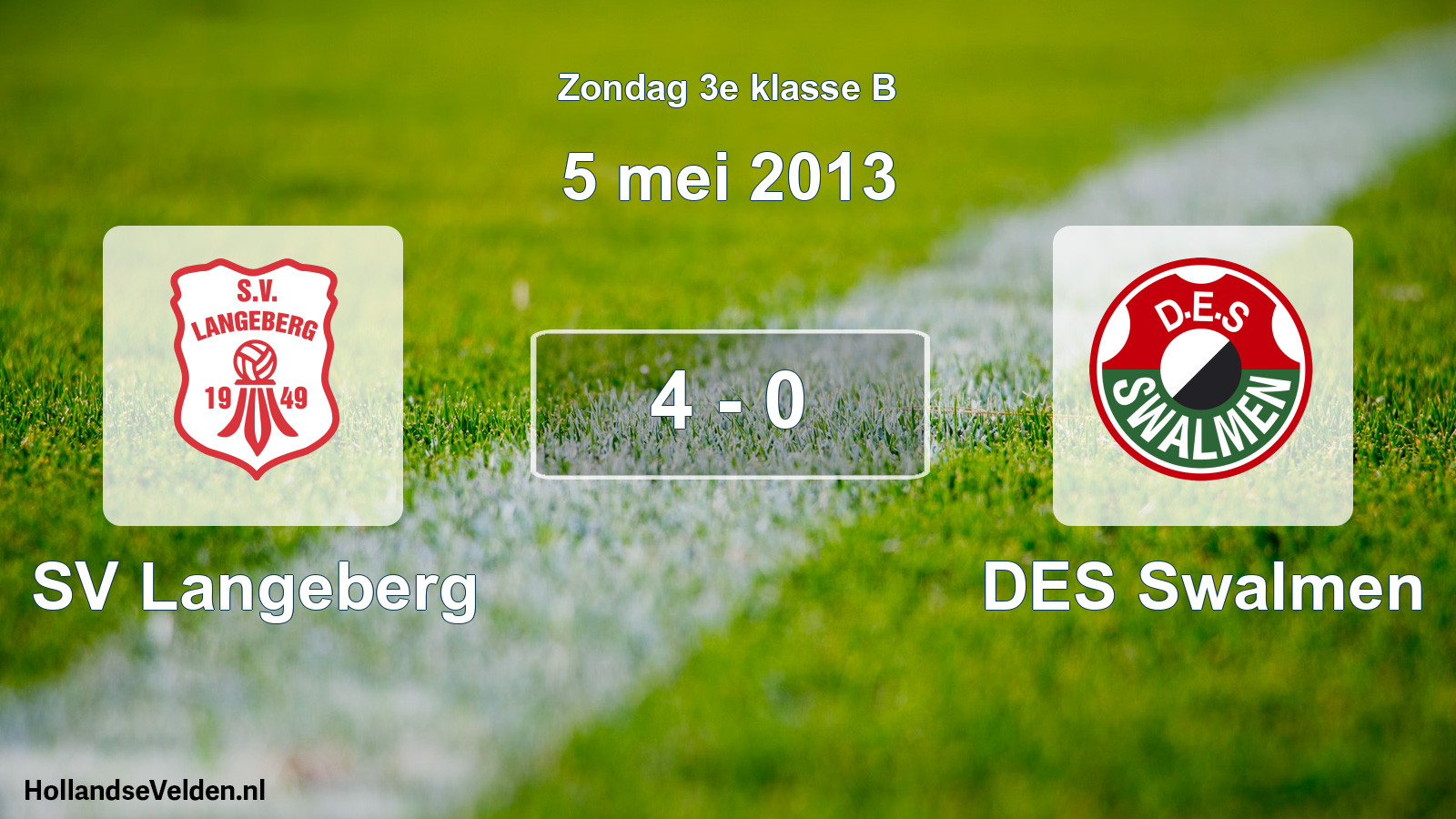 Total number of matches played: SV Langeberg - DES Swalmen 4 - 0 (5 May 2013)