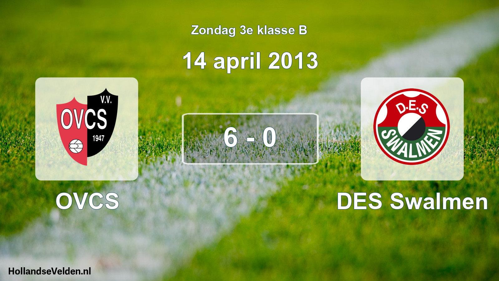 Total number of matches played: OVCS - DES Swalmen 6 - 0 (14 April 2013)