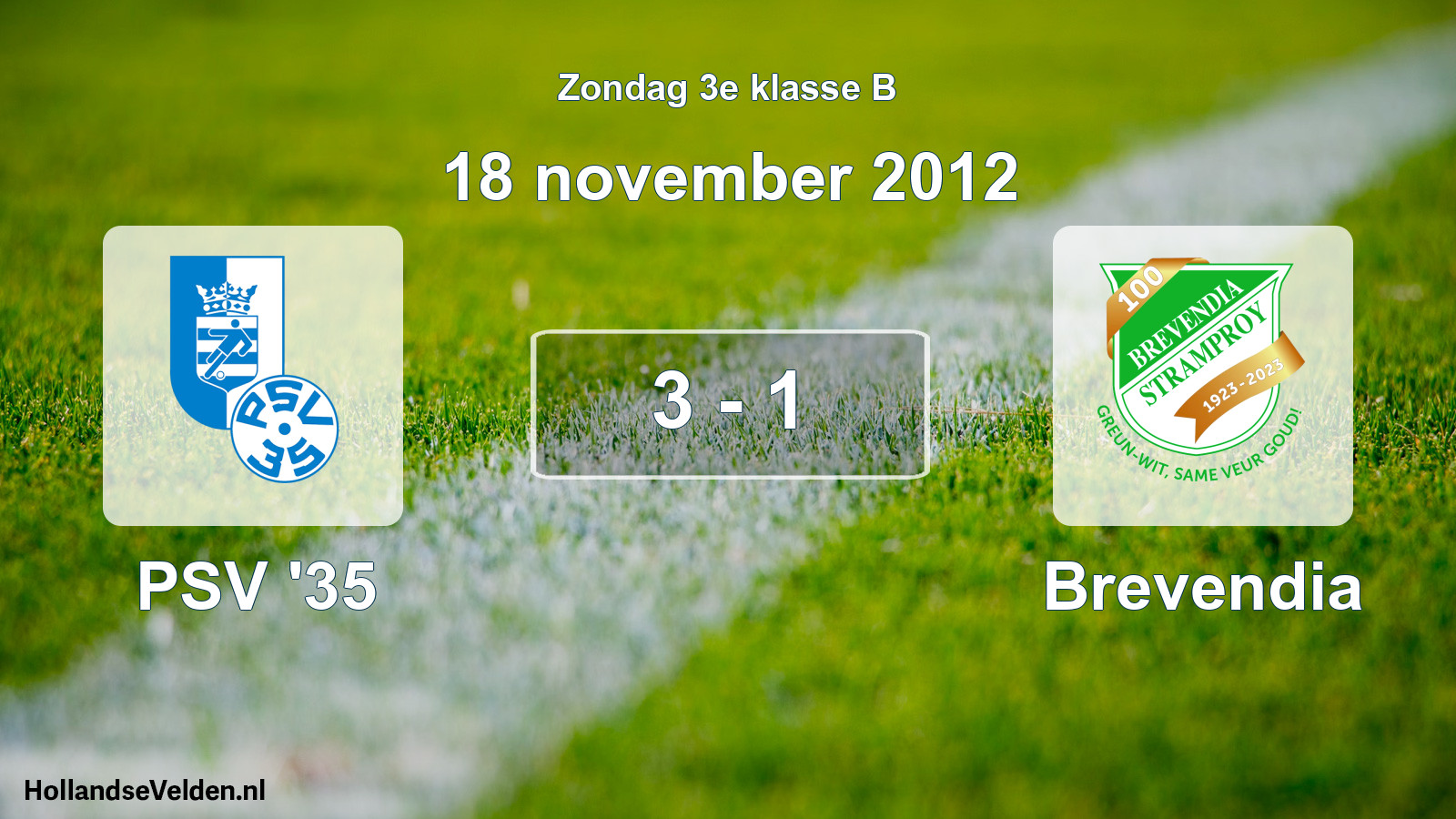 Total number of matches played: PSV '35 - Brevendia 3 - 1 (18 November 2012)