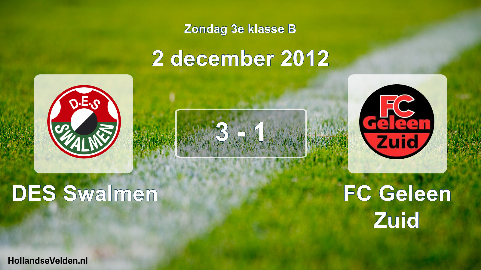 Total number of matches played: DES Swalmen - FC Geleen Zuid 3 - 1 (2 December 2012)