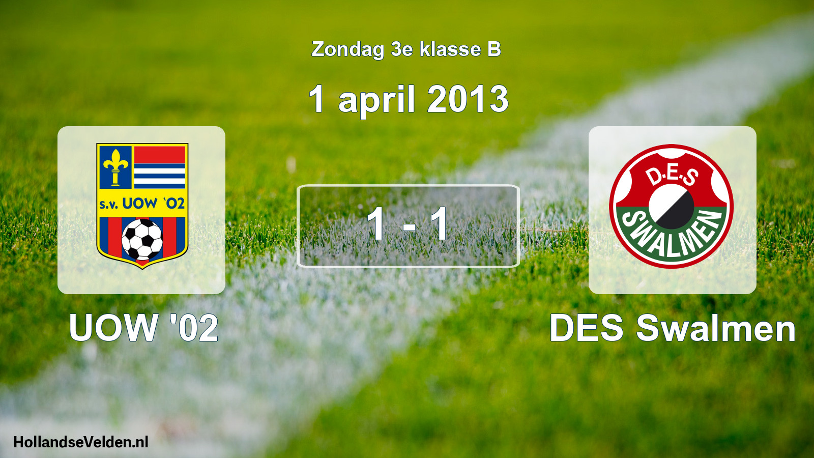 Total number of matches played: UOW '02 - DES Swalmen 1 - 1 (1 April 2013)
