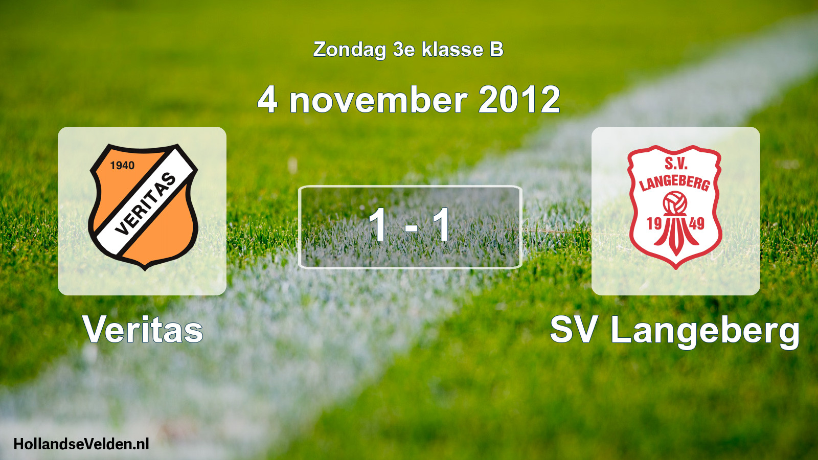 Total number of matches played: Veritas - SV Langeberg 1 - 1 (4 November 2012)