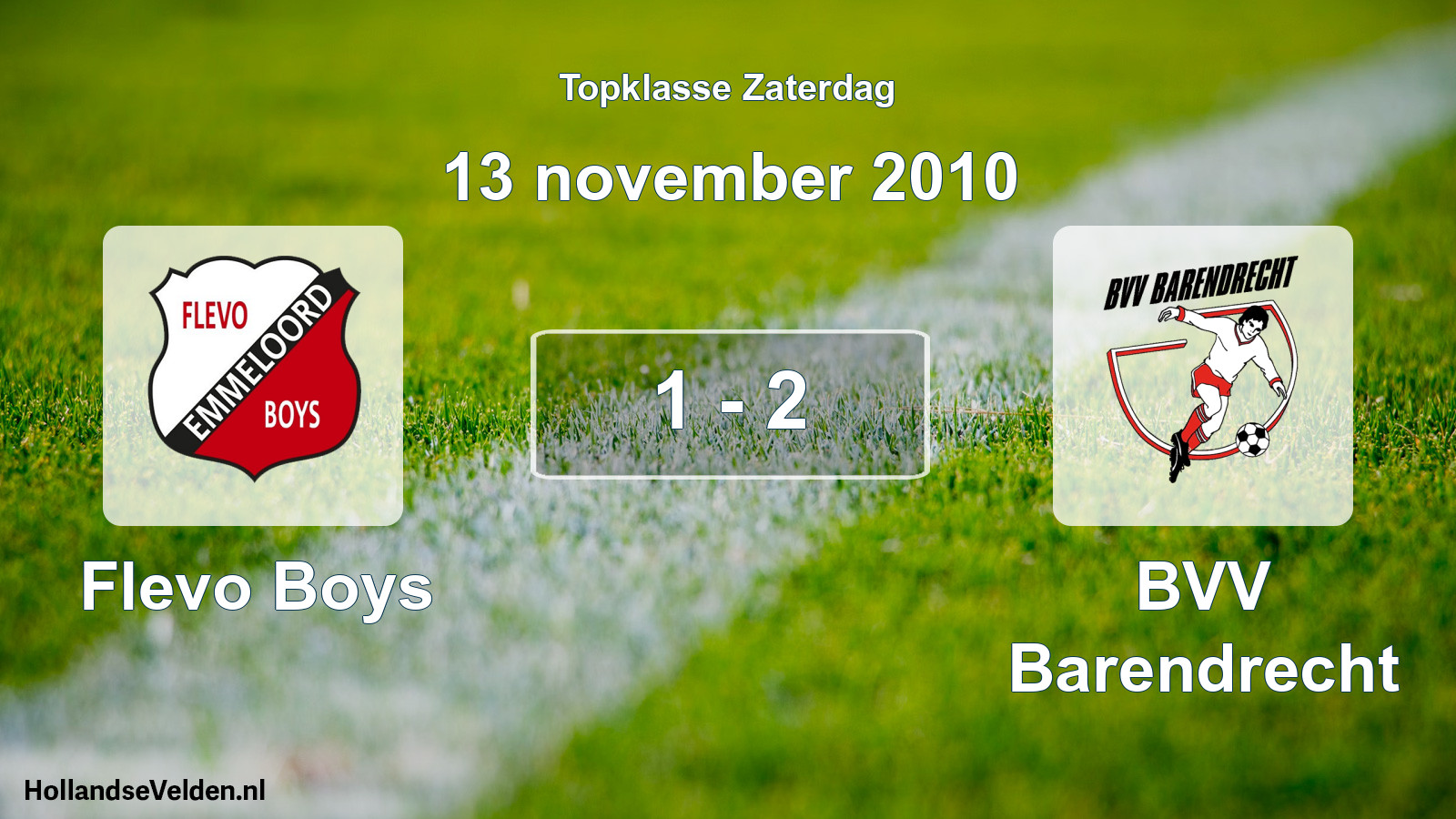 Total number of matches played: Flevo Boys - BVV Barendrecht 1 - 2 (13 November 2010)