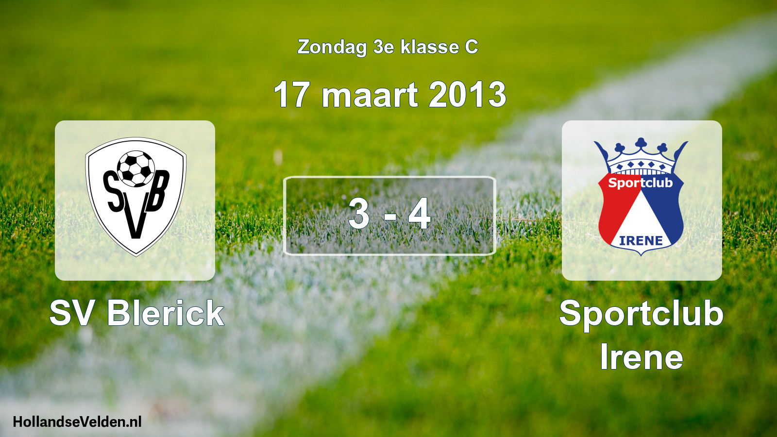 Total number of matches played: SV Blerick - Sportclub Irene 3 - 4 (17 March 2013)