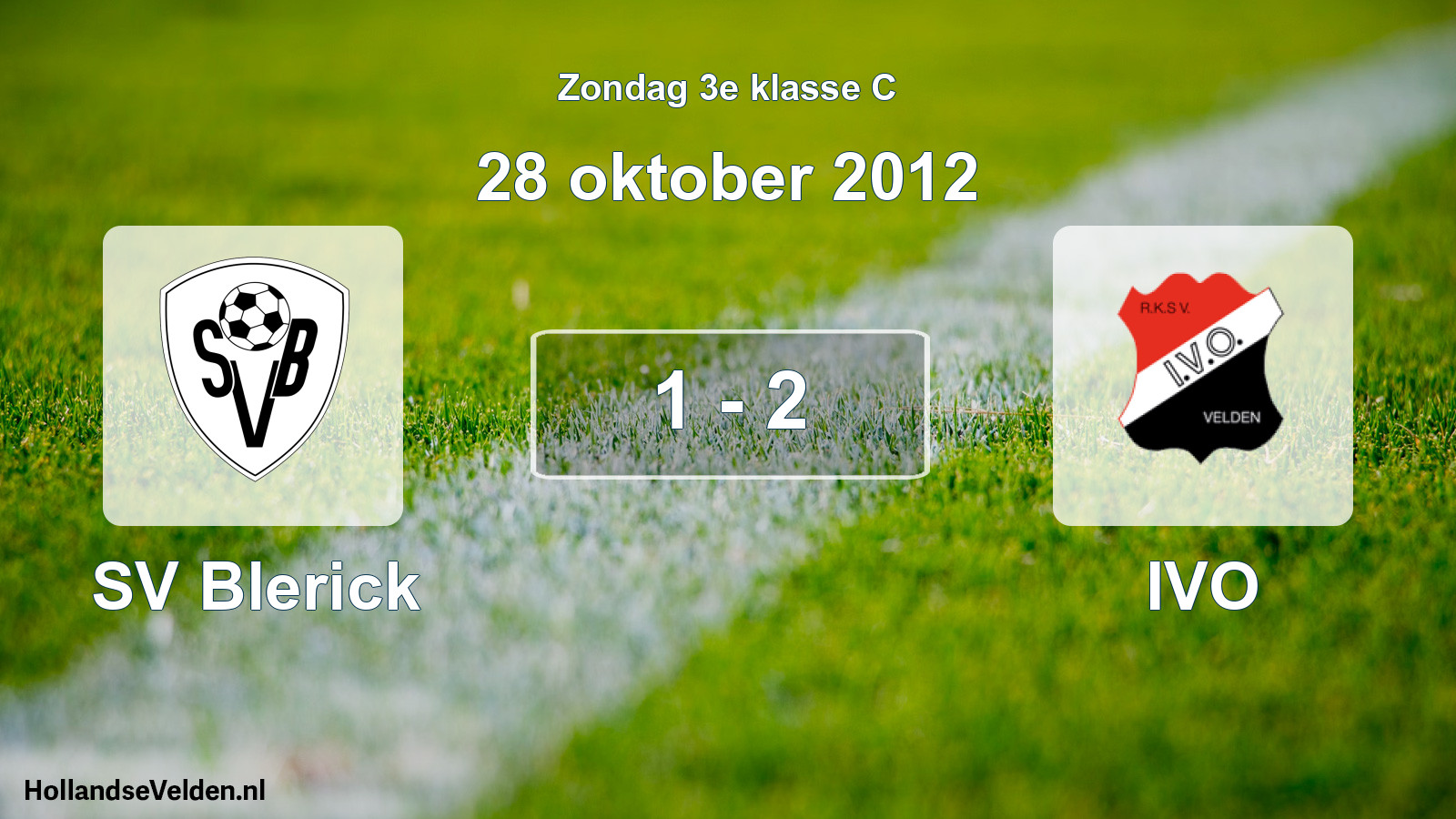 Total number of matches played: SV Blerick - IVO 1 - 2 (28 October 2012)