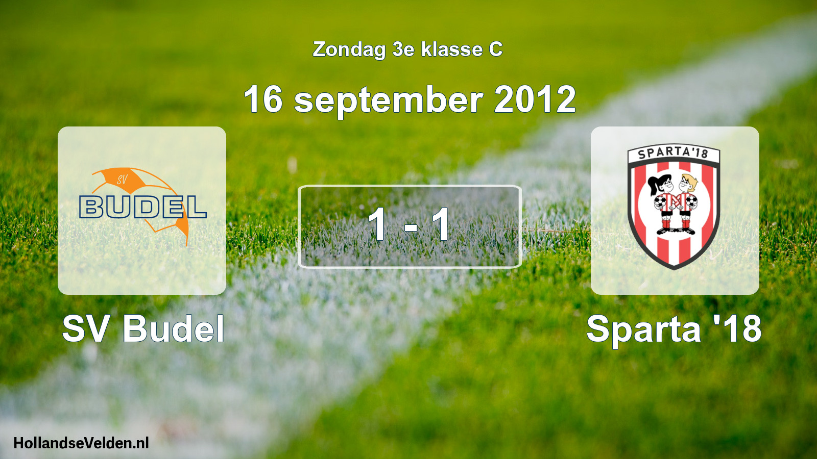 Total number of matches played: SV Budel - Sparta '18 1 - 1 (16 September 2012)