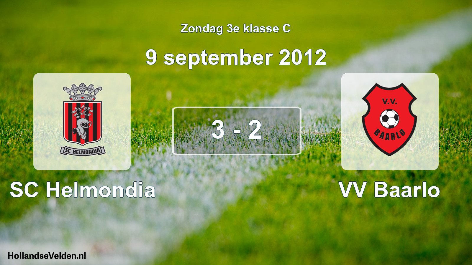 Total number of matches played: SC Helmondia - VV Baarlo 3 - 2 (9 September 2012)