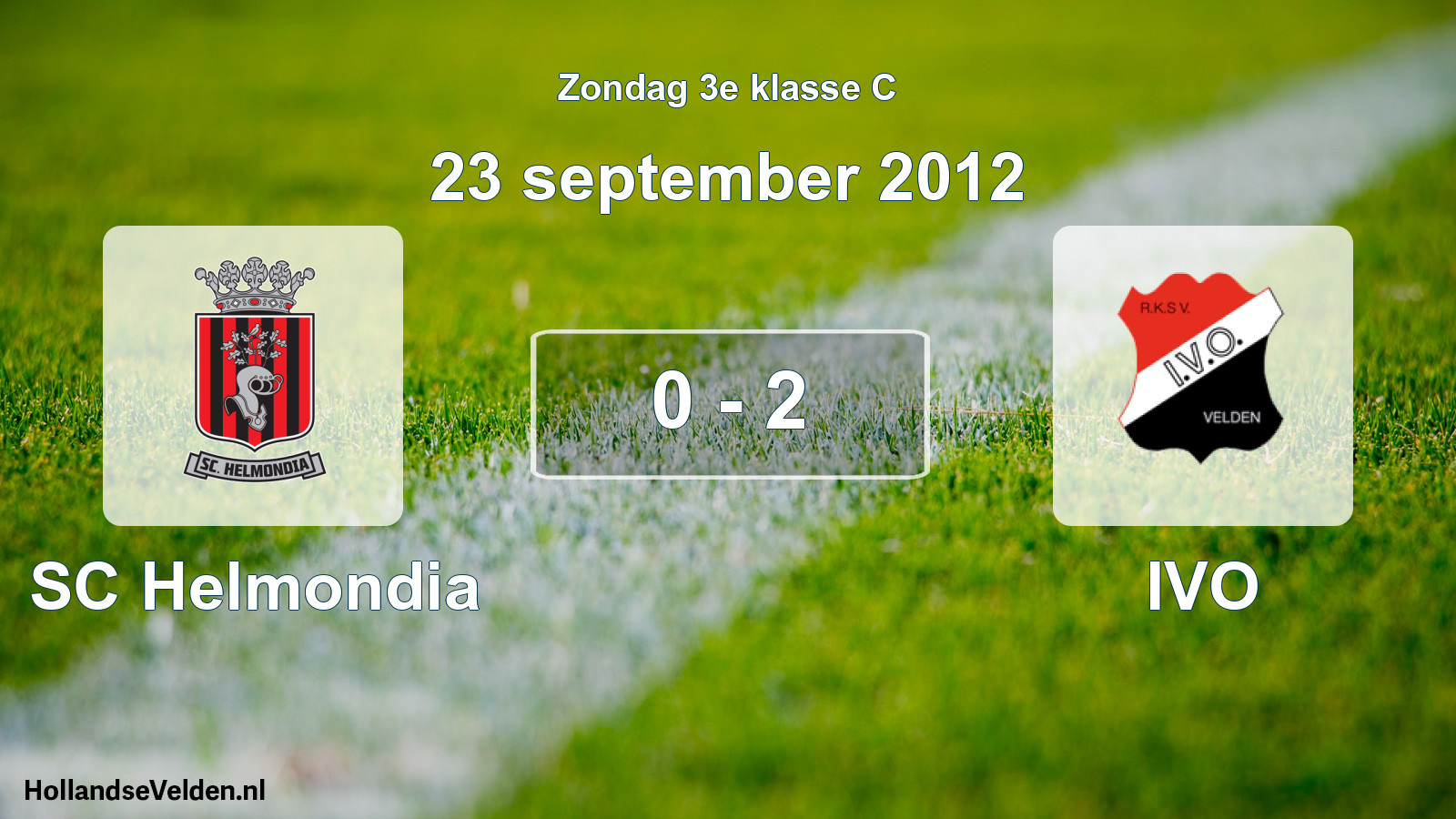 Total number of matches played: SC Helmondia - IVO 0 - 2 (23 September 2012)
