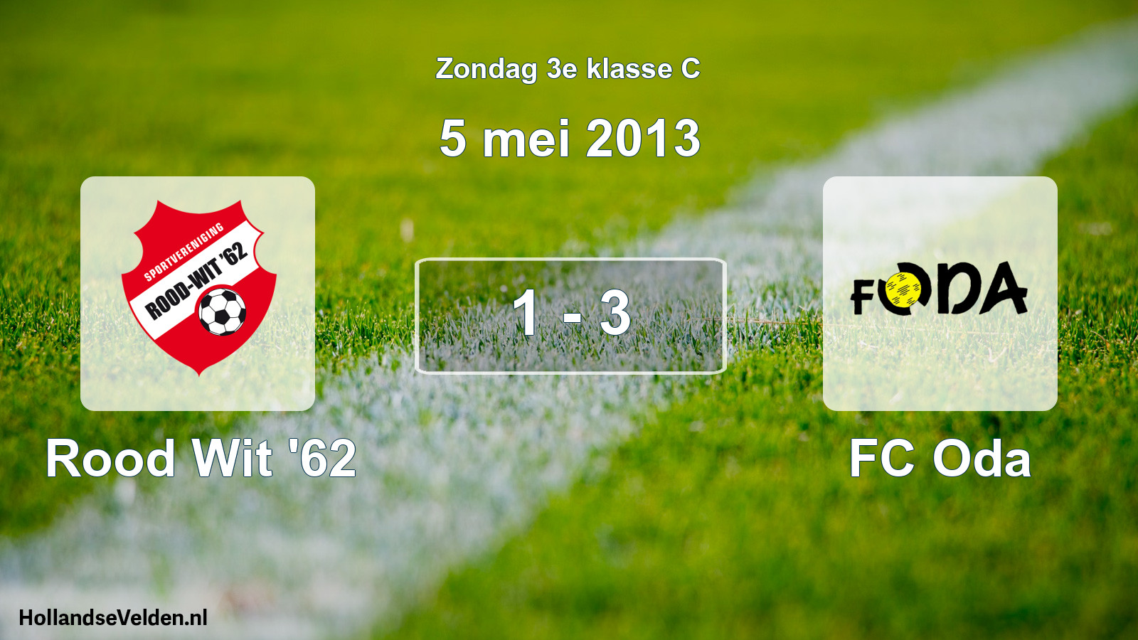 Total number of matches played: Rood Wit '62 - FC Oda 1 - 3 (5 May 2013)