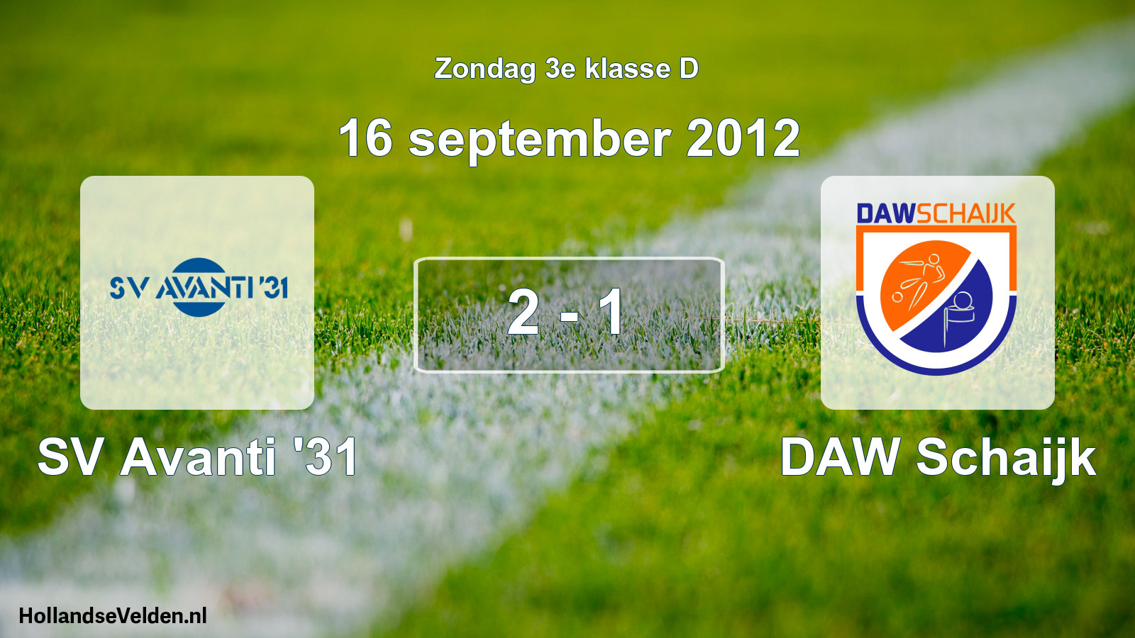 Total number of matches played: SV Avanti '31 - DAW Schaijk 2 - 1 (16 September 2012)