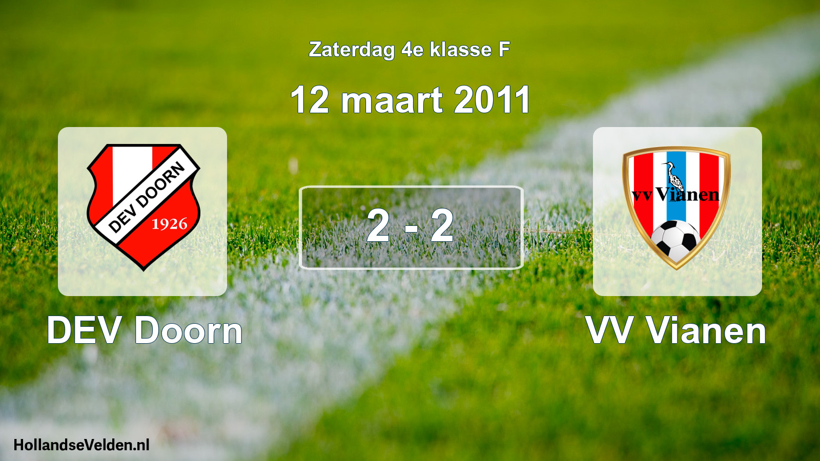 Total number of matches played: DEV Doorn - VV Vianen 2 - 2 (12 March 2011)
