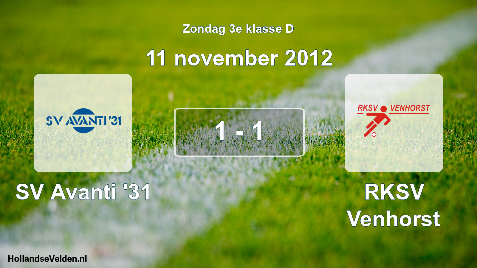 Total number of matches played: SV Avanti '31 - RKSV Venhorst 1 - 1 (11 November 2012)