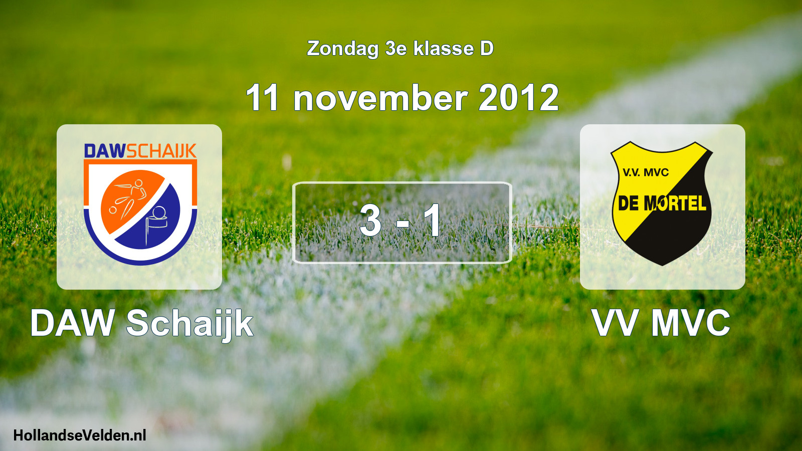 Total number of matches played: DAW Schaijk - VV MVC 3 - 1 (11 November 2012)