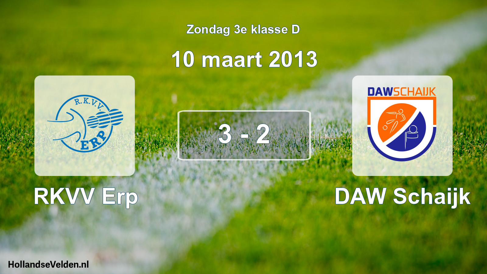 Total number of matches played: RKVV Erp - DAW Schaijk 3 - 2 (10 March 2013)