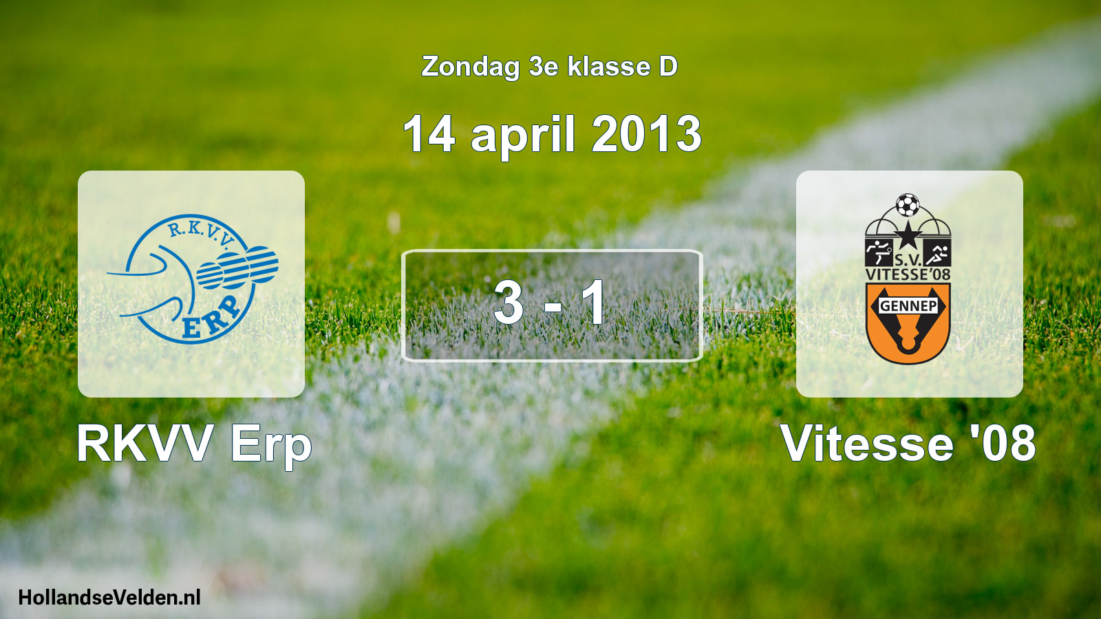 Total number of matches played: RKVV Erp - Vitesse '08 3 - 1 (14 April 2013)