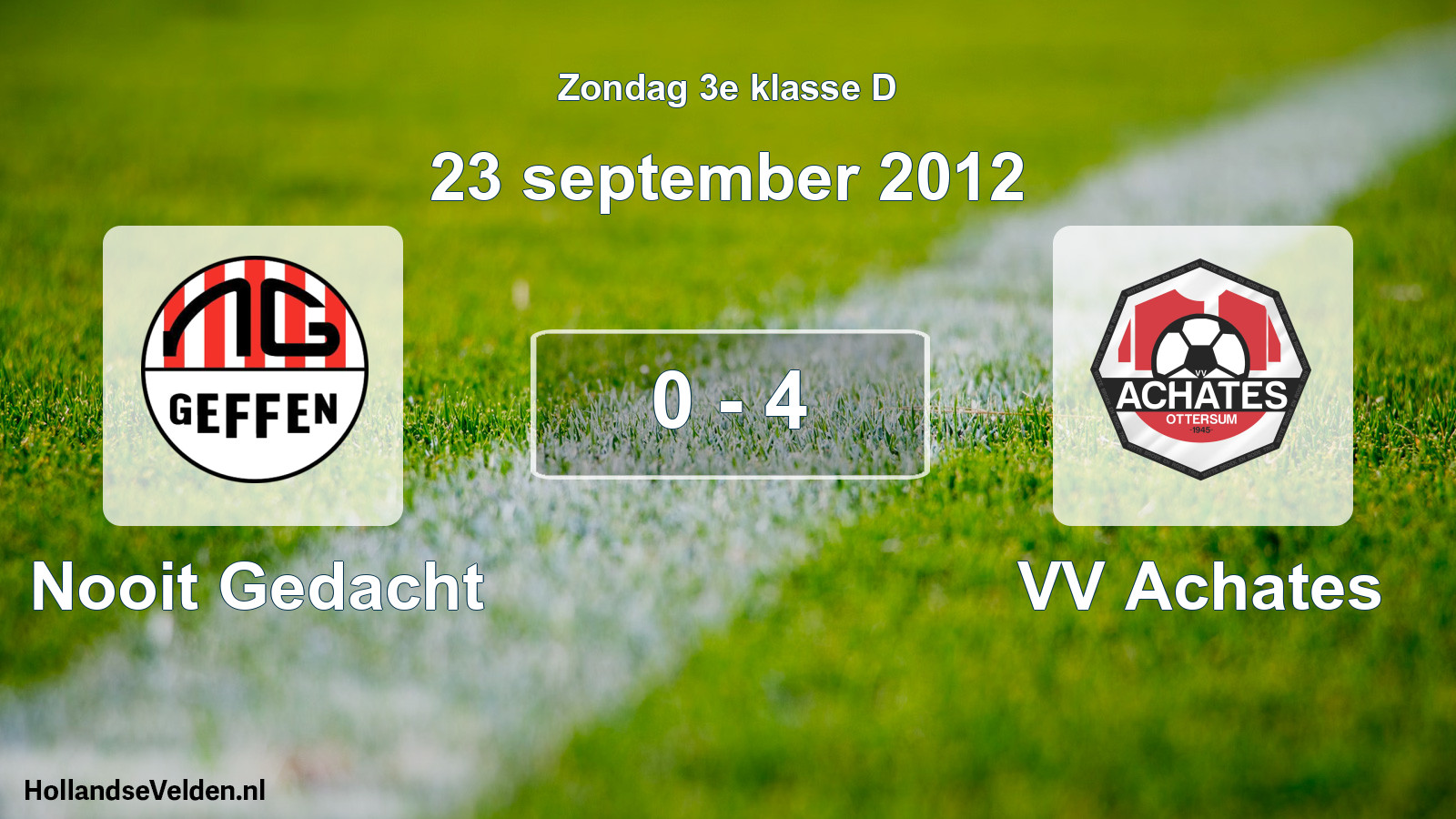 Total number of matches played: Nooit Gedacht - VV Achates 0 - 4 (23 September 2012)