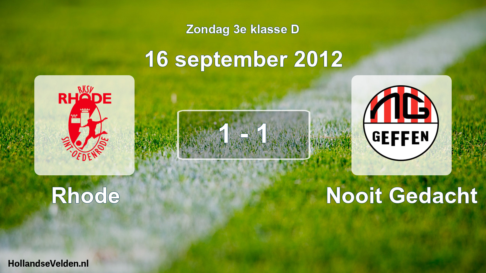Total number of matches played: Rhode - Nooit Gedacht 1 - 1 (16 September 2012)