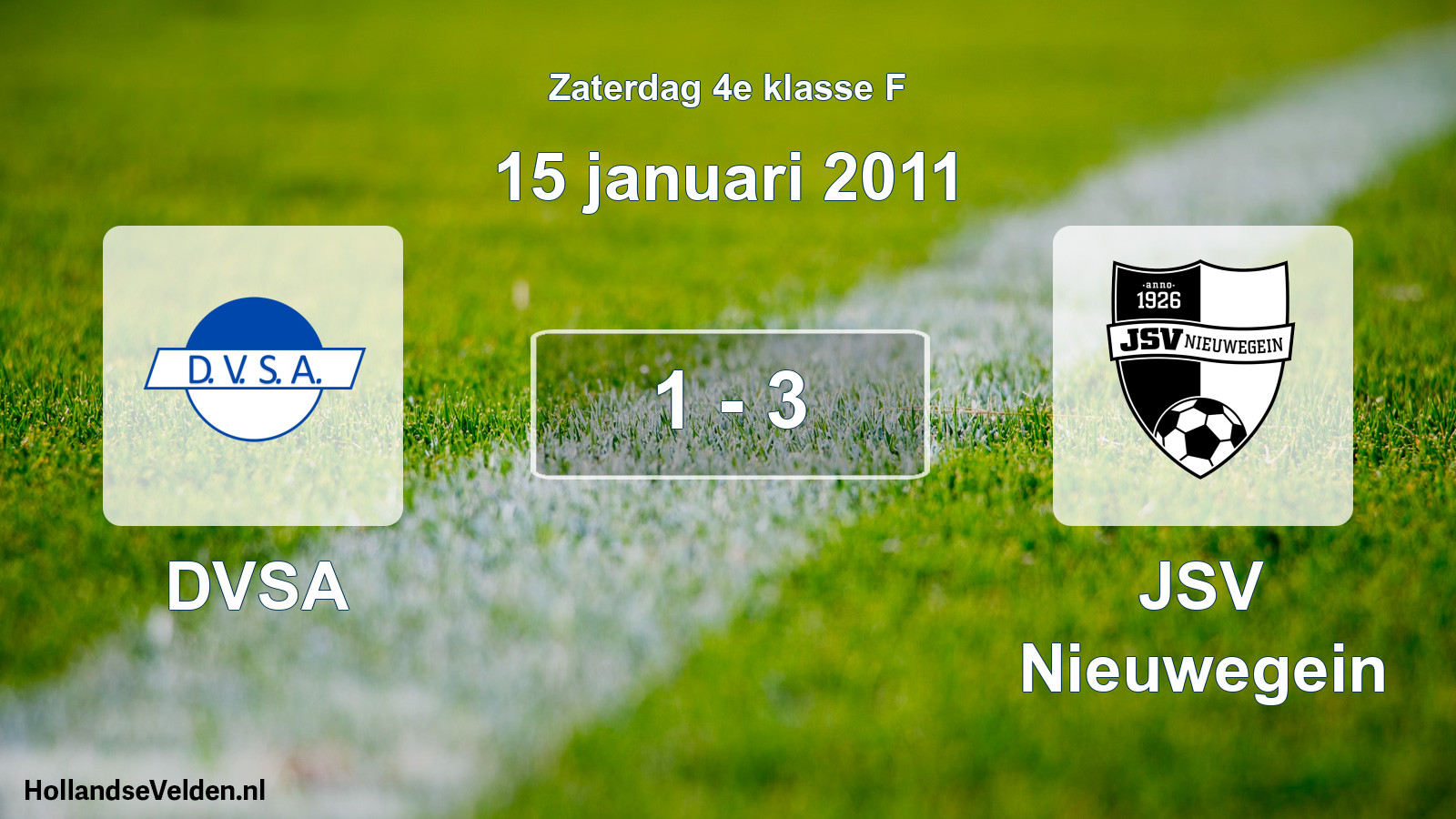 Total number of matches played: DVSA - JSV Nieuwegein 1 - 3 (15 January 2011)