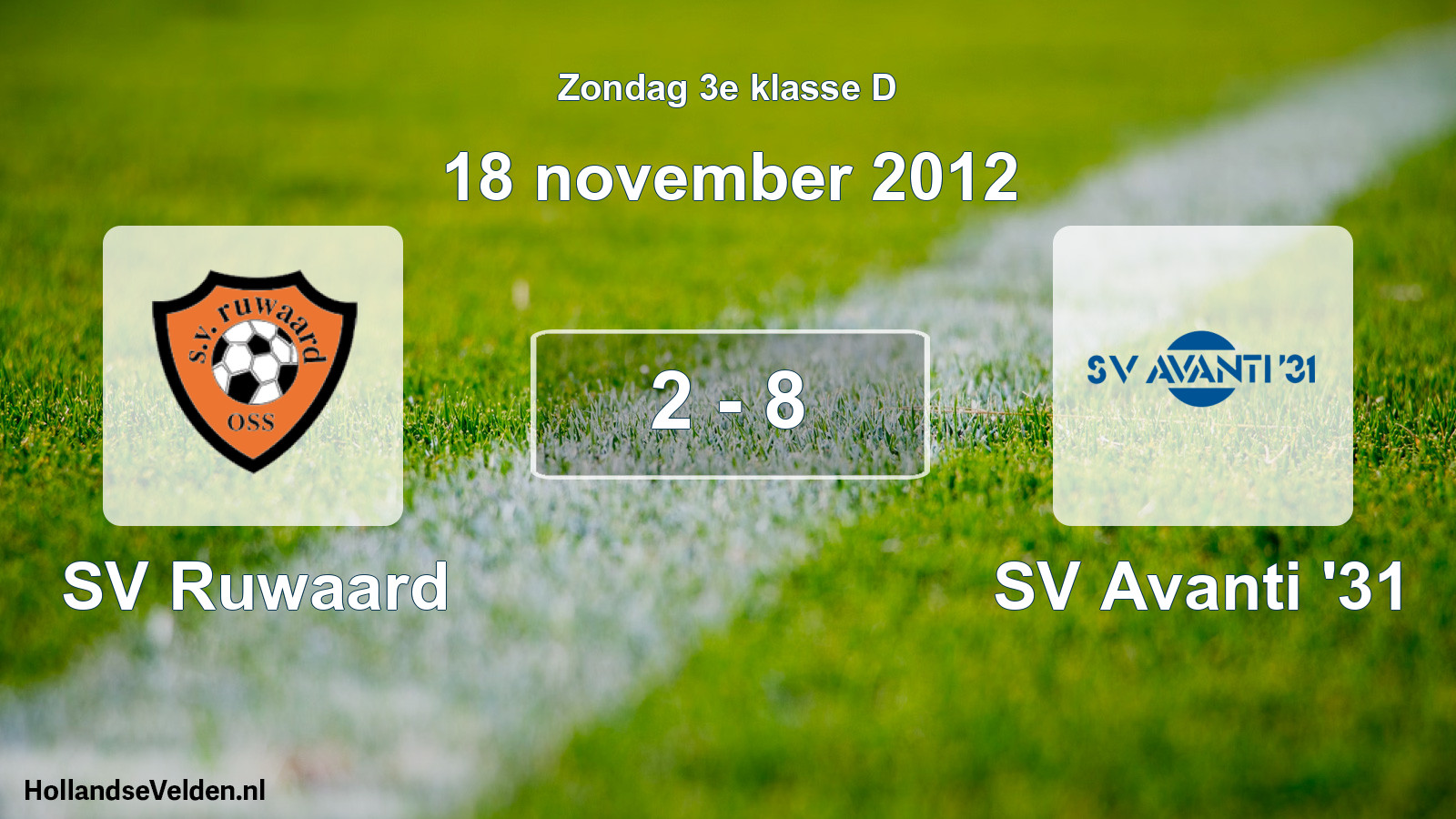 Total number of matches played: SV Ruwaard - SV Avanti '31 2 - 8 (18 November 2012)
