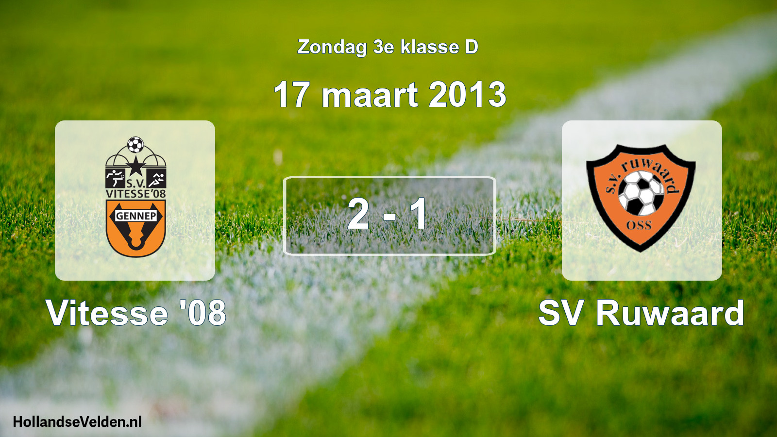 Total number of matches played: Vitesse '08 - SV Ruwaard 2 - 1 (17 March 2013)